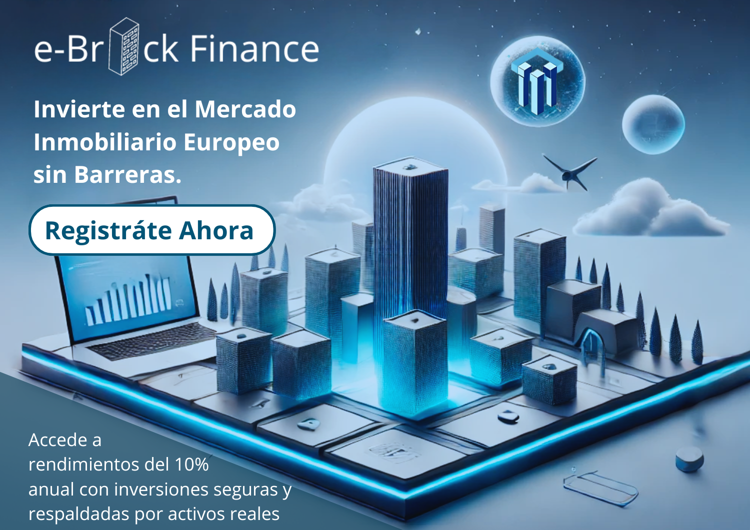 Invierte en el mercado inmobiliario Europeo, sin barreras con E-Brick Finance