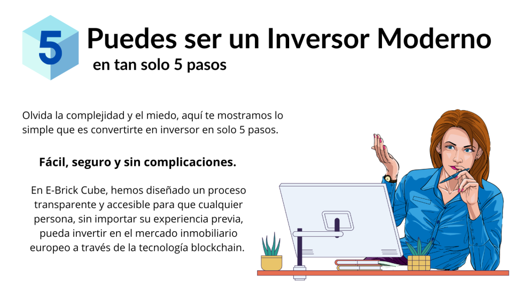 Con tan solo 5 pasos puedes convertirte enun inversor moderno utilizando la dApp de E-Brick CUBE con tecnología Blockchain
