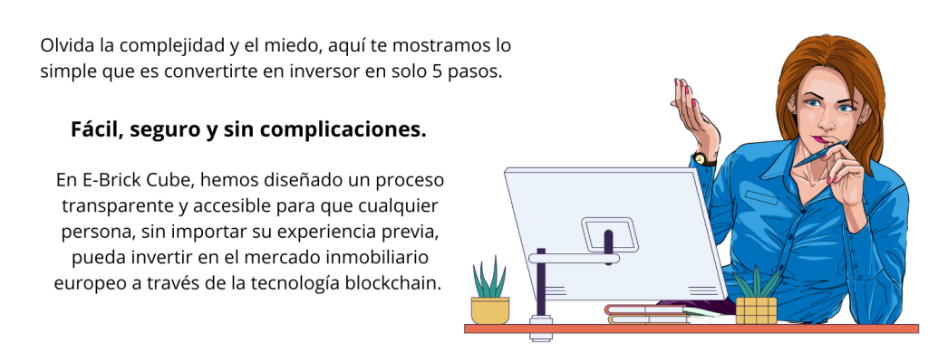 Con tan solo 5 pasos puedes convertirte en un inversor moderno utilizando la dApp de E-Brick CUBE con tecnología Blockchain